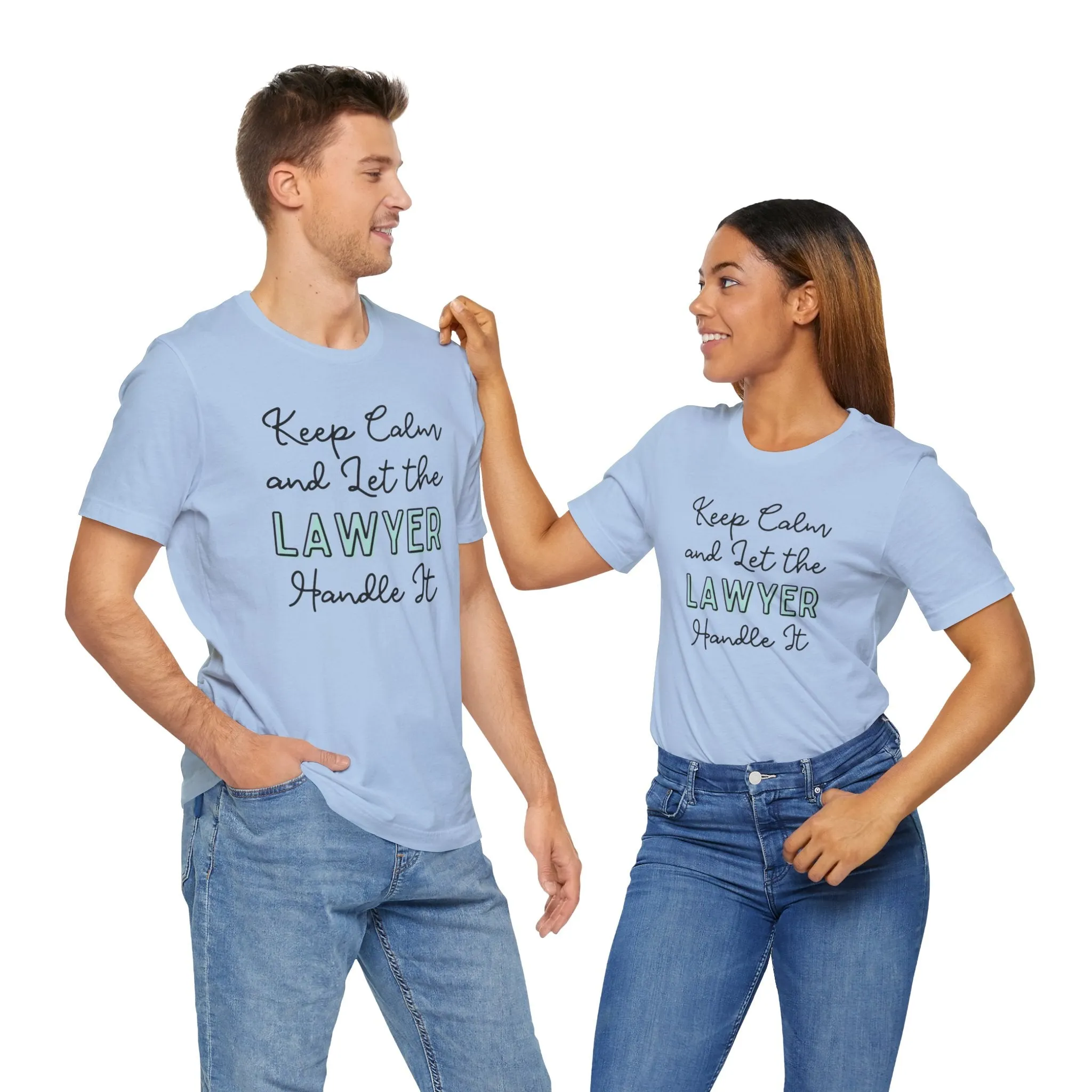 Keep Calm and let the Lawyer handle It - Jersey Short Sleeve Tee